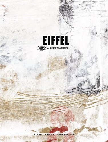 Download Eiffel A Tout Moment P/V/G Tab. Download Eiffel A Tout Moment P/V/G Tab.