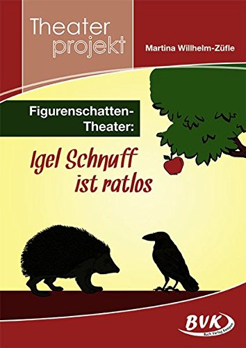 Figurenschatten-Theater: Igel Schnuff ist ratlos