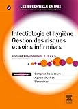 Infectiologie et hygiène - Gestion des risques et soins infirmiers -UE 2.1 et 4.5 - Tome 7