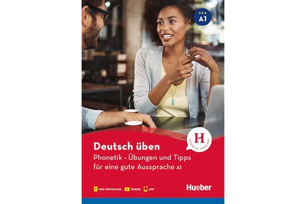 Deutsch uben: Phonetik - Ubungen und Tipps fur eine gute Aussprache A1