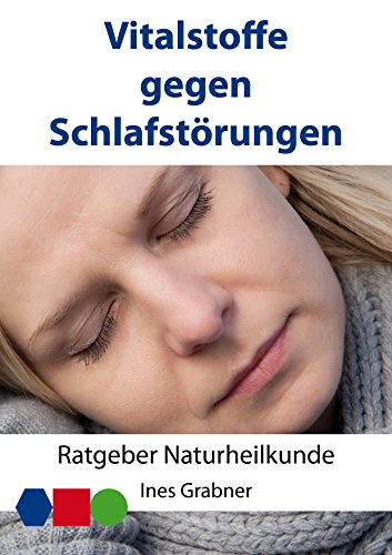 Vitalstoffe gegen Schlafstörungen: Ratgeber Naturheilkunde