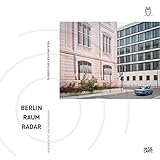 Image de Berlin Raum Radar: Neue Architekturfotografie / New Architecture Photography