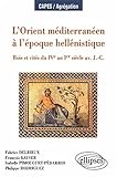 Image de L'Orient méditerranéen à l'époque hellenistique : Rois et cités du IVe au Ier siècle av. J.C.