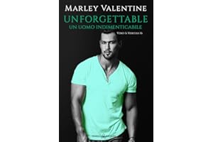 Unforgettable. Un uomo indimenticabile. Vino & veritas (Vol. 16)
