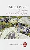 A la recherche du temps perdu, tome 2 : A l'ombre des jeunes filles en fleurs
