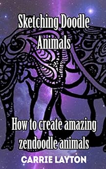 Drawing Zendoodle How To Sketch Amazing Zendoodle Animals
