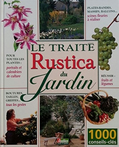 couverture de : Le trait&eacute; Rustica du jardin