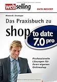 WebSelling: Praxisbuch shop to date 7.0 pro by Thomas Brochhagen, Ulrich Wimmeroth