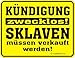 Produktbild Sklaven Kündigung zwecklos Alu Schild Alu Flach Neu 17x22cm VR020B