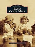 Image de Early Costa Mesa (Images of America) (English Edition)