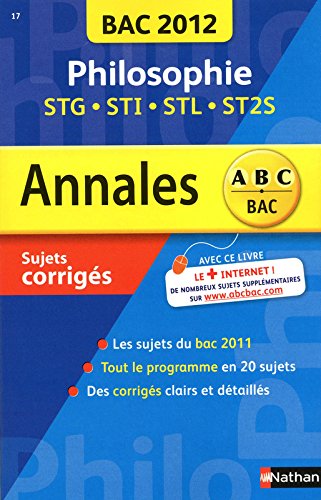 Download ANNALES BAC 2012 PHILO STG STI Download ANNALES BAC 2012 PHILO STG STI