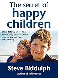 Image de The Secret of Happy Children: A guide for parents