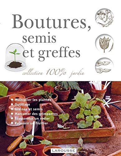 Boutures semis et greffes - nouvelle présentation Boutures semis et greffes - nouvelle présentation