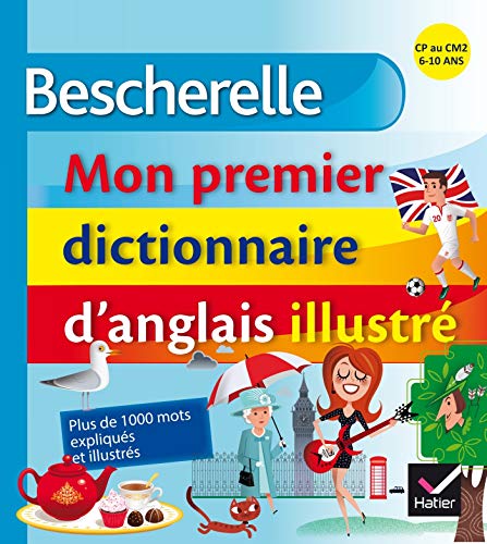 Télécharger Bescherelle - Mon premier dictionnaire d'anglais illustré Francais PDF