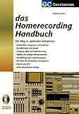 Das Homerecording Handbuch: Der Weg zu optimalen Aufnahmen. Studioaufbau: Equipment und Peripherie; Räumlichkeiten und Akustik; Computer, MIDI und ... Masterns; Internet und MP3 (Factfinder-Serie) by