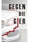 Gegen die Gier by 