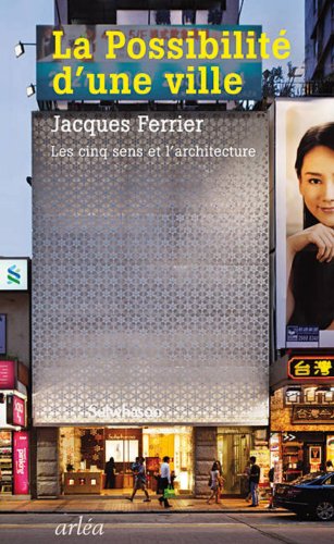 Download La Possibilité d'une ville. Les cinq sens et l'architecture Download La Possibilité d'une ville. Les cinq sens et l'architecture