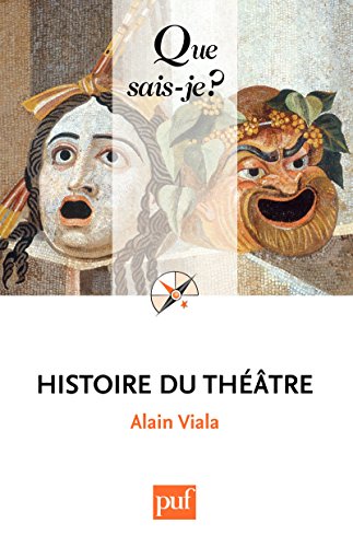 Histoire du théâtre: « Que sais-je ? » n° 160 en ligne Histoire du théâtre: « Que sais-je ? » n° 160 en ligne