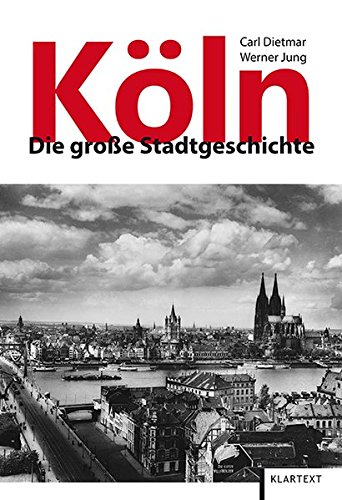Download Köln: Die große Stadtgeschichte Download Köln: Die große Stadtgeschichte