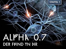 Alpha 0.7 - Der Feind in Dir