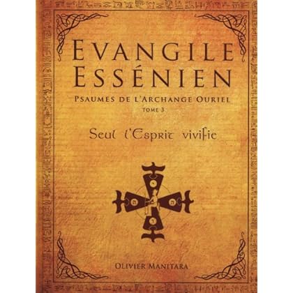 Evangile Essénien - psaumes de l'archange Ouriel (tome 3) Evangile Essénien - psaumes de l'archange Ouriel (tome 3)