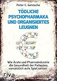 Image de Tödliche Psychopharmaka und organisiertes Leugnen: Wie Ärzte und Pharmaindustrie die Gesundheit de