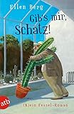 Gib's mir, Schatz!: (K)ein Fessel-Roman by 