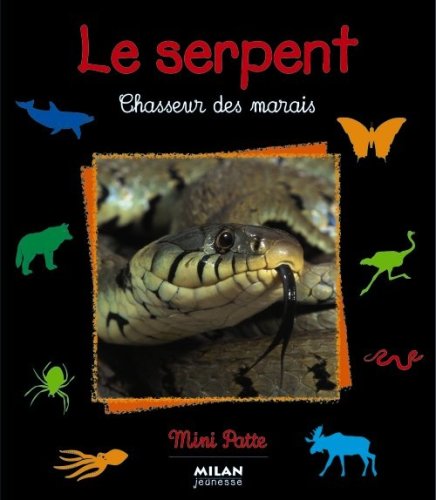 Le  serpent : chasseur agile