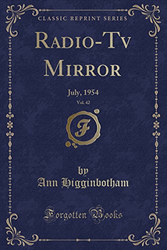 Preisvergleich Produktbild Radio-Tv Mirror, Vol. 42: July, 1954 (Classic Reprint)
