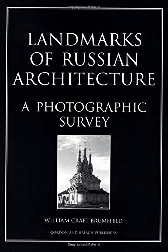 Landmarks of Russian Architect: A Photographic Survey (Documenting the Image, Band 5)
