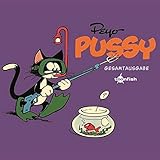 Pussy: Pussy Gesamtausgabe by 