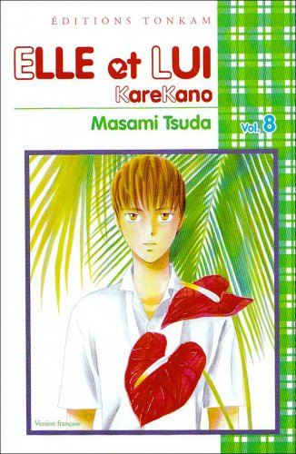 Elle et lui - Kare kano — Tome 8