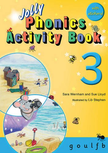 JOLLY PHONICS ACTIVITY BOOK 3 G,O,U,L,F,B: in Precursive Letters (British English edition): Vol 3