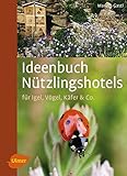 Image de Ideenbuch Nützlingshotels: Für Igel, Vögel, Käfer & Co.