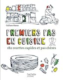 Image de Premiers pas en cuisine: 180 recettes rapides et pas chères