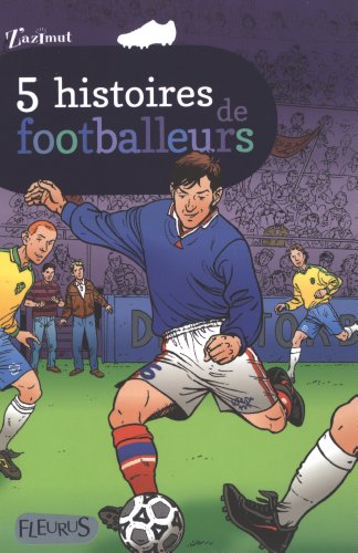 couverture de : 5 histoires de fooballeurs