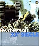 Image de Les crises du XXe siècle : La Belle Epoque, La Grande Guerre, La Seconde Guerre Mondiale