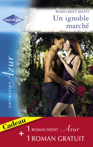Download Un ignoble marché - Coup de foudre à Londres (Harlequin Azur)