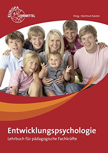 Entwicklungspsychologie: Lehrbuch für pädagogische Fachkräfte