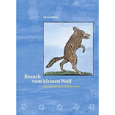 Besuch Vom Kleinen Wolf Eine Geschichte In Acht Sprachen Deutsch Franz Ital Alb Portug Serb Tamilisch Und Turk Pdf Download Estellesalazar