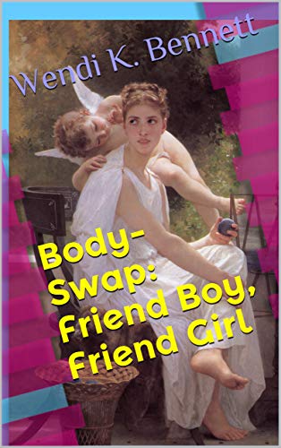 Body-Swap: Friend Boy, Friend Girl (English Edition)