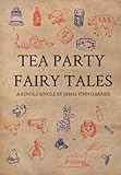 Tea Party Fairy Tales (Kindle Single)