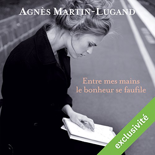 Book's Cover of Entre mes mains le bonheur se faufile