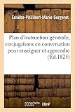 Image de Plan d'instruction générale, conjugaisons en conversation pour enseigner et apprendre: à parler purement la langue française
