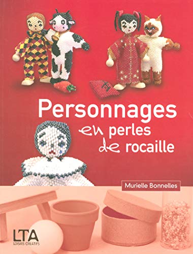 Personnages en perles de rocaille Personnages en perles de rocaille