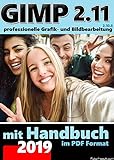 Gimp 2.11 Software Paket inkl Handbuch im PDF-Format- Die professionelle Bildbearbeitung und Fotoverwaltung Software PLUS BONUS Software DIGIKAM Foto Manager - 