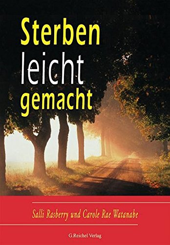 Sterben leicht gemacht: Ein liebevoller Ratgeber