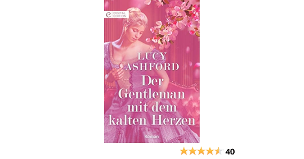 Der Gentleman Mit Dem Kalten Herzen Digital Edition Ebook Ashford Lucy Amazon De Kindle Shop