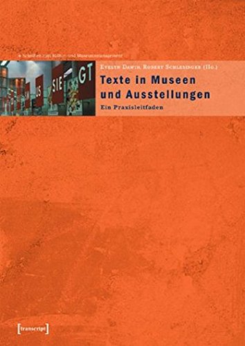 Download Texte in Museen und Ausstellungen: Ein Praxisleitfaden (Schriften zum Kultur- und Museumsmanagement) Download Texte in Museen und Ausstellungen: Ein Praxisleitfaden (Schriften zum Kultur- und Museumsmanagement)