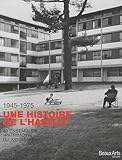 1945-1975 Une histoire de l'habitat : 40 ensembles de logements 